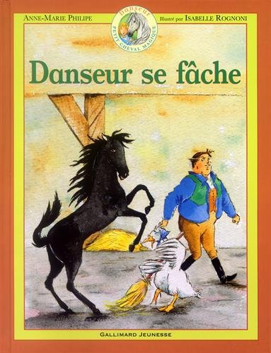 Danseur : petit cheval magique. Vol. 2. Danseur se fâche