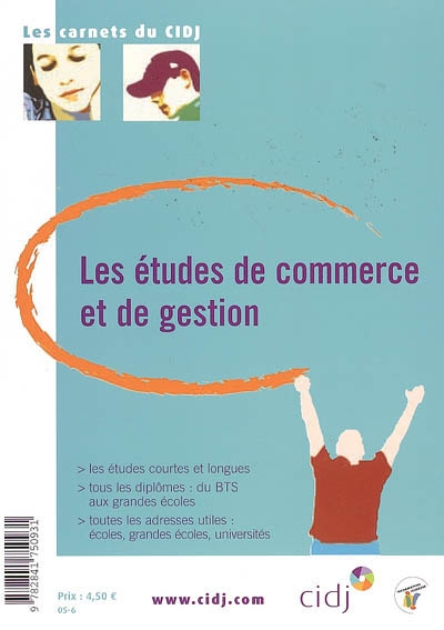 Les études de commerce et de gestion : les études courtes et longues, tous les diplômes du BTS aux g