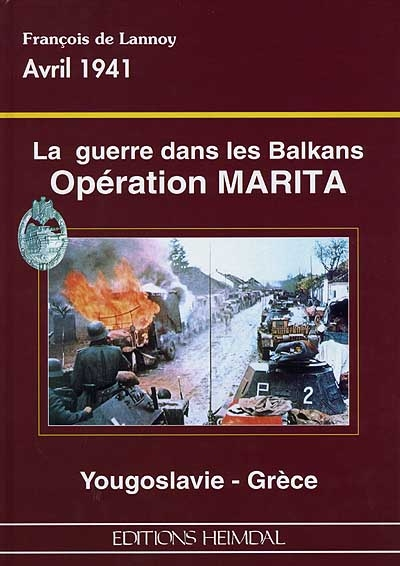 La guerre dans les Balkans, opération Marita : avril 1941, Yougoslavie-Grèce