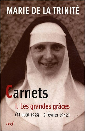 Carnets. Vol. 1. Les grandes grâces : 11 août 1929-2 février 1942