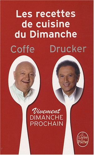 Les recettes de cuisine du dimanche : Vivement dimanche prochain - Jean-Pierre Coffe, Michel Drucker