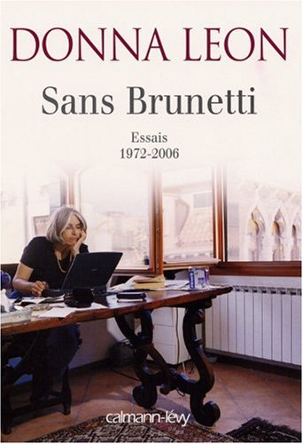Sans Brunetti : essais, 1972-2006