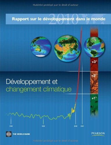 Rapport sur le développement dans le monde 2010 : développement et changement climatique