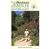 Les sentiers d'Emilie : 50 promenades très faciles dans les Hautes-Pyrénées