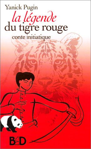 La légende du tigre rouge : conte initiatique
