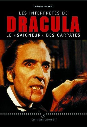 Les interprètes de Dracula : le saigneur des Carpates