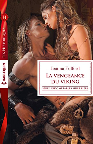 La vengeance du viking : indomptables guerriers