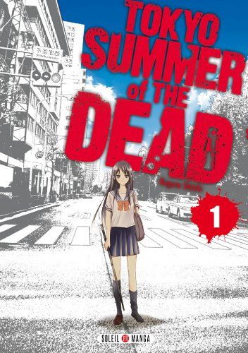 Tokyo, summer of the dead. Vol. 1