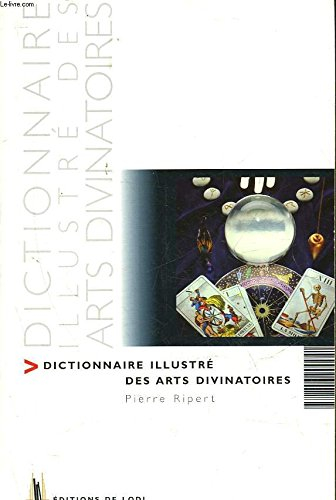 Dictionnaire illustré des arts divinatoires
