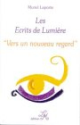 Les écrits de lumière. Vol. 2. Vers un nouveau regard