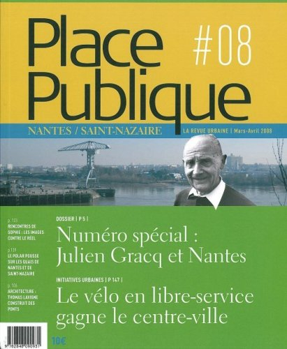 Place publique, Nantes Saint-Nazaire, n° 8. Julien Gracq et Nantes