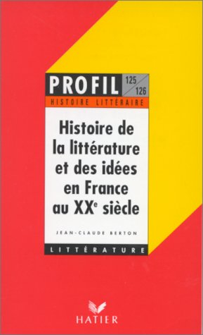 histoire de la littérature et des idées en france au xxe siècle