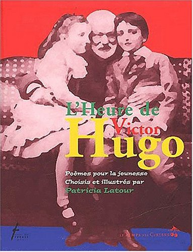L'heure de Victor Hugo : poèmes pour la jeunesse