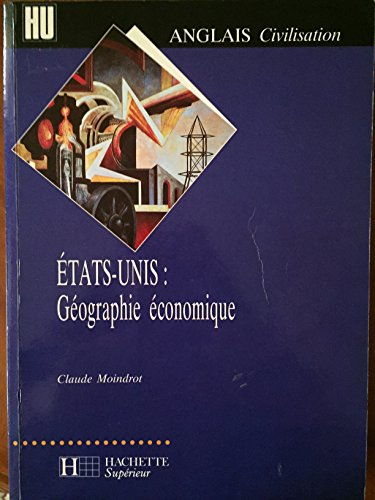 Les Etats-Unis : géographie économique