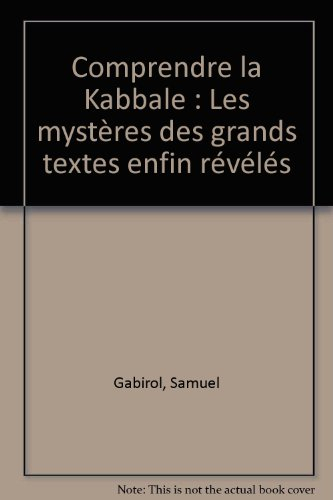 comprendre la kabbale : les mystères des grands textes enfin révélés