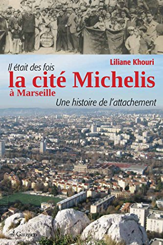 Il était des fois à la cité Michelis à Marseille : une histoire de l'attachement
