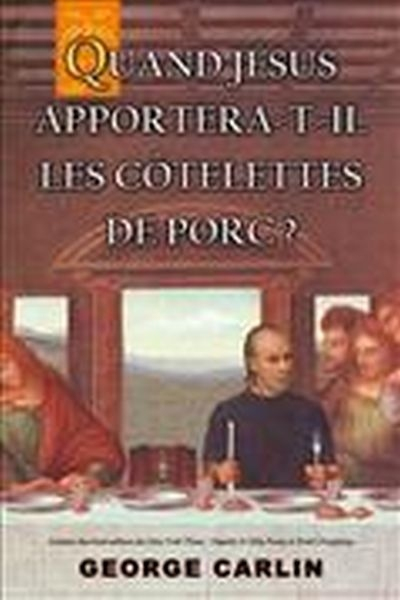 Quand Jésus apportera-t-il des côtelettes de porc?