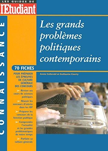 Les grands problèmes politiques contemporains : 70 fiches pour préparer les épreuves de culture géné