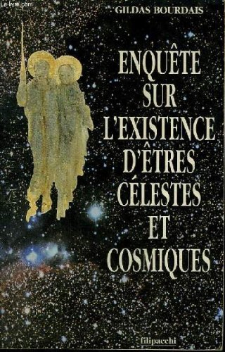 Enquête sur l'existence d'êtres célestes et cosmiques