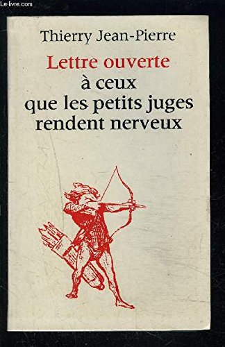 Lettre ouverte à ceux que les petits juges rendent nerveux