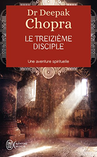 Le treizième disciple : une aventure spirituelle