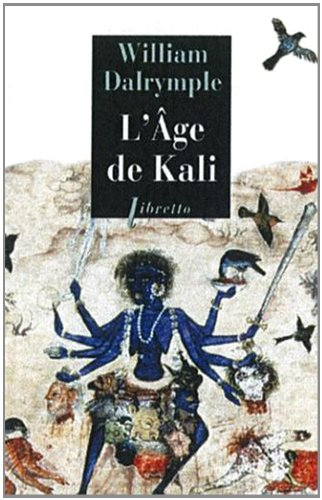 L'âge de Kali : à la rencontre du sous-continent indien