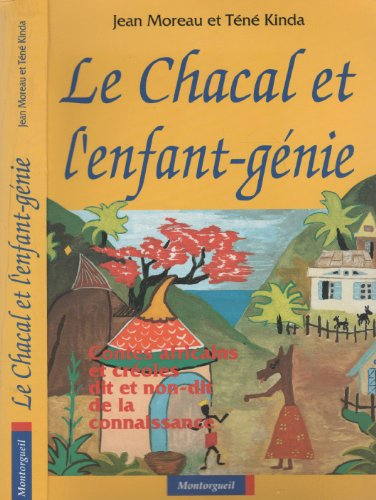 Le chacal et l'enfant-génie : contes africains et créoles, dit et non-dit de la connaissance