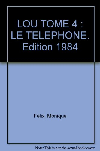 Lou. Vol. 4. Le Téléphone