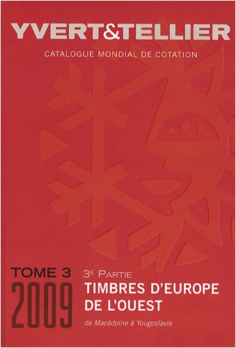 Catalogue Yvert et Tellier de timbres-poste. Vol. 3-3. Timbres d'Europe de l'Ouest : de Macédoine à 