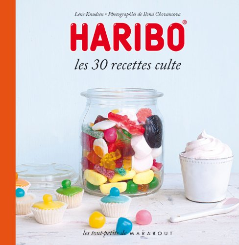 Haribo : les 30 recettes culte