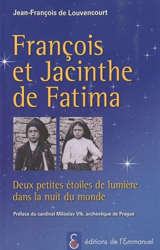 François et Jacinthe de Fatima : deux petites étoiles de lumière dans la nuit du monde