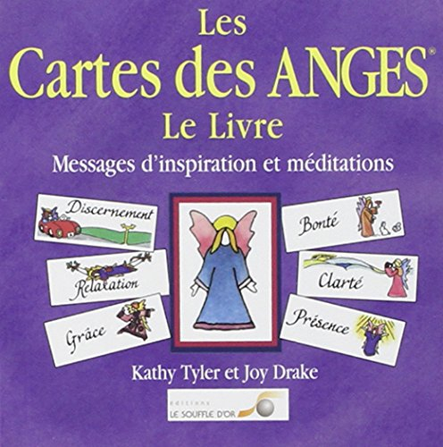 Les cartes des anges, le livre : messages d'inspiration et méditations