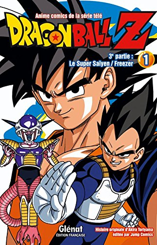 Dragon Ball Z : 3e partie, Le super Saïyen, Freezer. Vol. 1