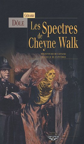 Les spectres de Cheyne Walk : mésaventures de Carnacki, chasseur de fantômes