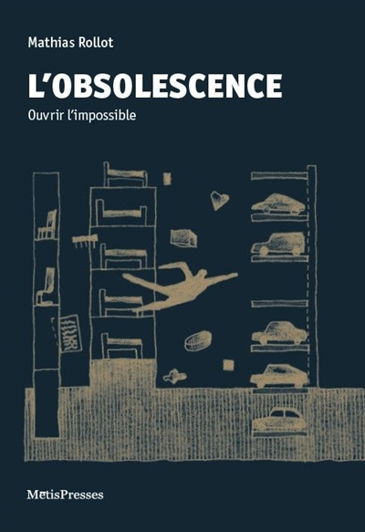 L'obsolescence : ouvrir l'impossible