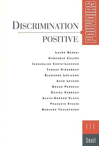 Pouvoirs, n° 111. Discrimination positive