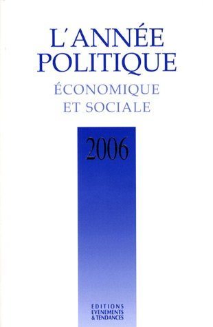 L'année politique, économique et sociale 2006