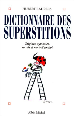 Dictionnaire des superstitions