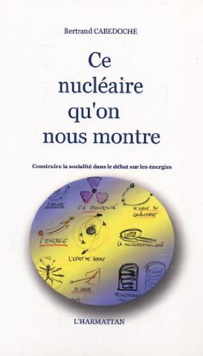 Ce nucléaire qu'on nous montre : construire la socialité dans le débat sur les énergies