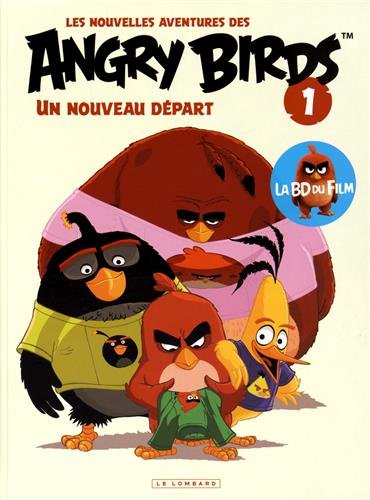 Les nouvelles aventures des Angry birds. Vol. 1. Un nouveau départ