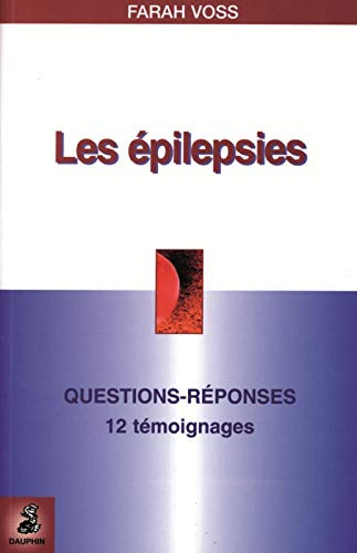L'épilepsie : questions-réponses, 12 témoignages : fiche pratique