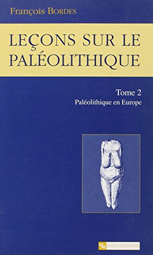 Leçons sur le paléolithique. Vol. 2. Le paléolithique en Europe