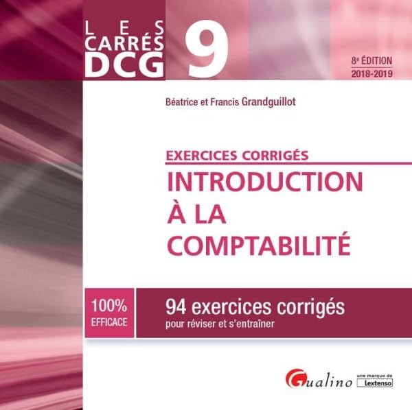Introduction à la comptabilité : 94 exercices corrigés pour réviser et s'entraîner : DCG 9, 2018-201