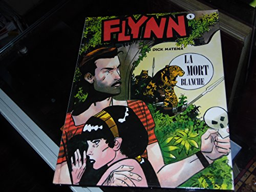 Flynn. Vol. 1. La Mort blanche