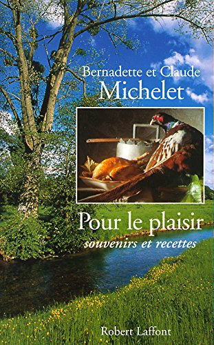 Pour le plaisir : souvenirs et recettes