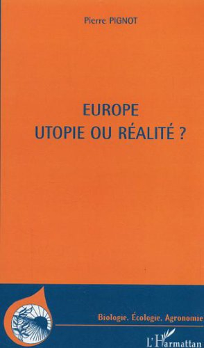 Europe : utopie ou réalité ?