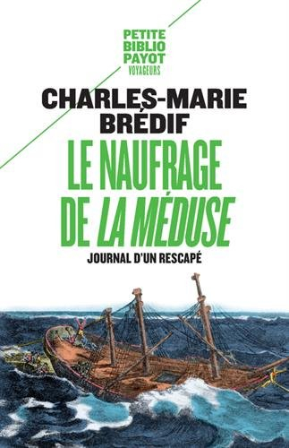 Le naufrage de La Méduse : journal d'un rescapé