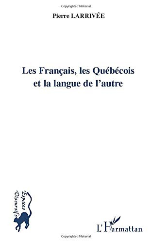 Les Français, les Québécois et la langue de l'autre