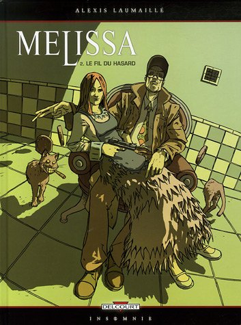 Melissa. Vol. 2. Le fil du hasard