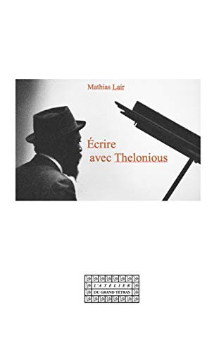 Ecrire avec Thelonious